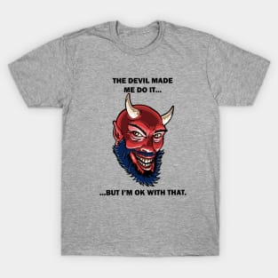 The Devil Made Me Do It T-Shirt